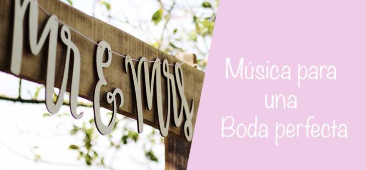 Música para tu boda: cómo y dónde elegirla Música para tu boda: cómo y dónde elegirla